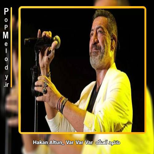 دانلود آهنگ hakan altun Vur Vur Vur